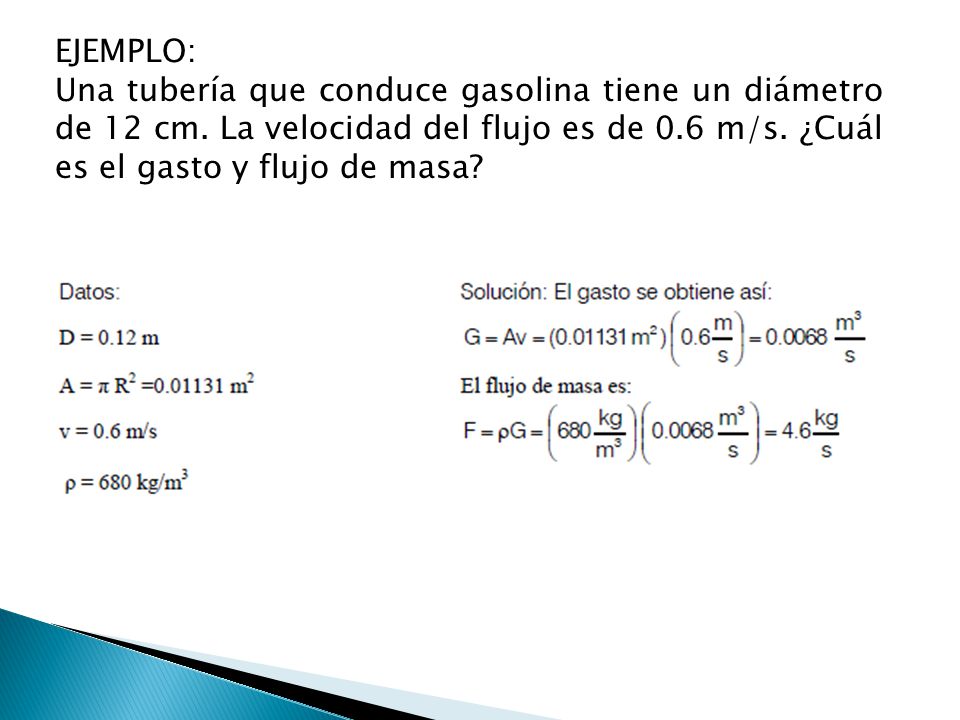 EJEMPLO: Una tubería que conduce gasolina tiene un diámetro de 12 cm.