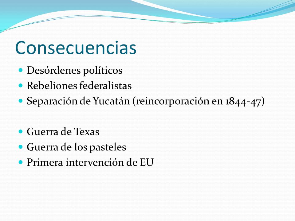 Consecuencias Desórdenes políticos Rebeliones federalistas