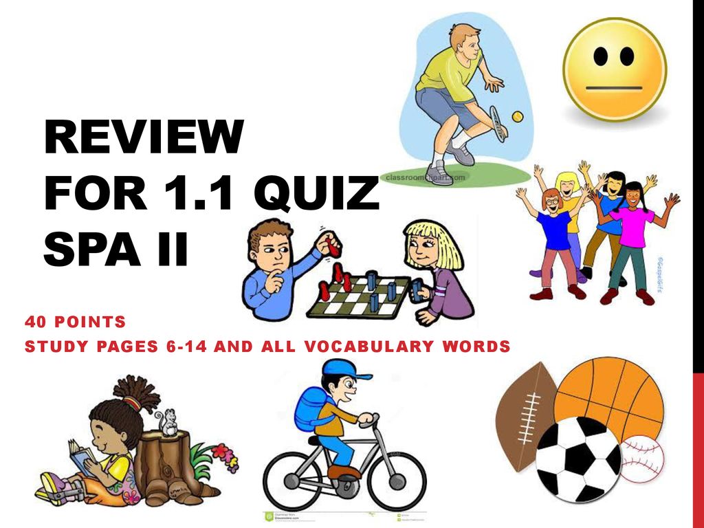 40 points Study pages 6-14 and all vocabulary words