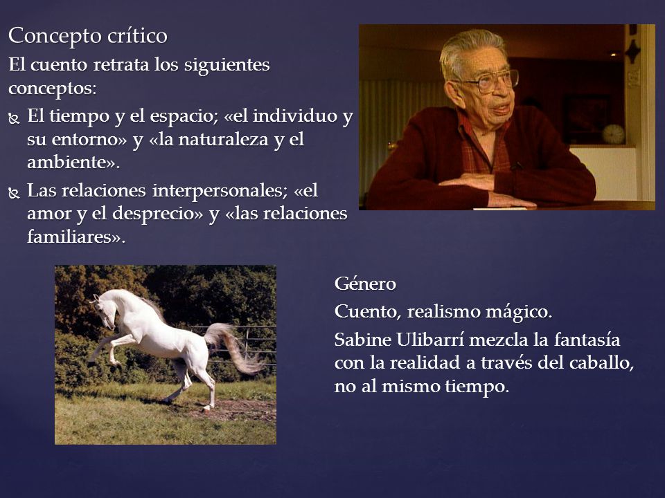 Concepto crítico El cuento retrata los siguientes conceptos:
