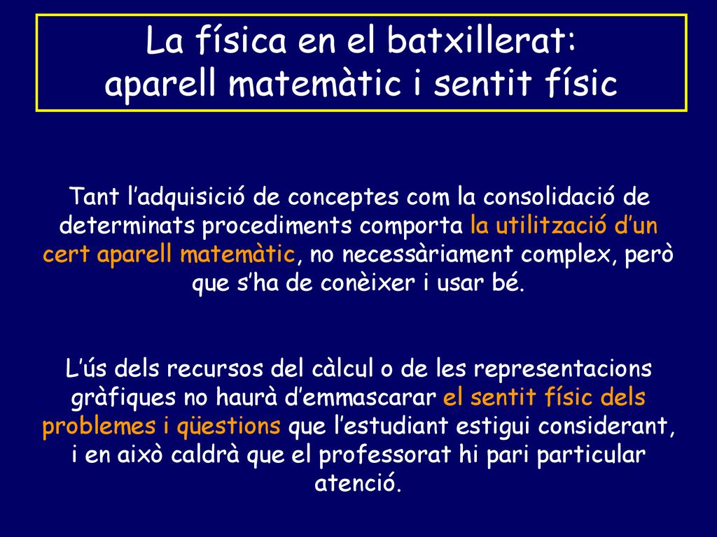 La física en el batxillerat: aparell matemàtic i sentit físic