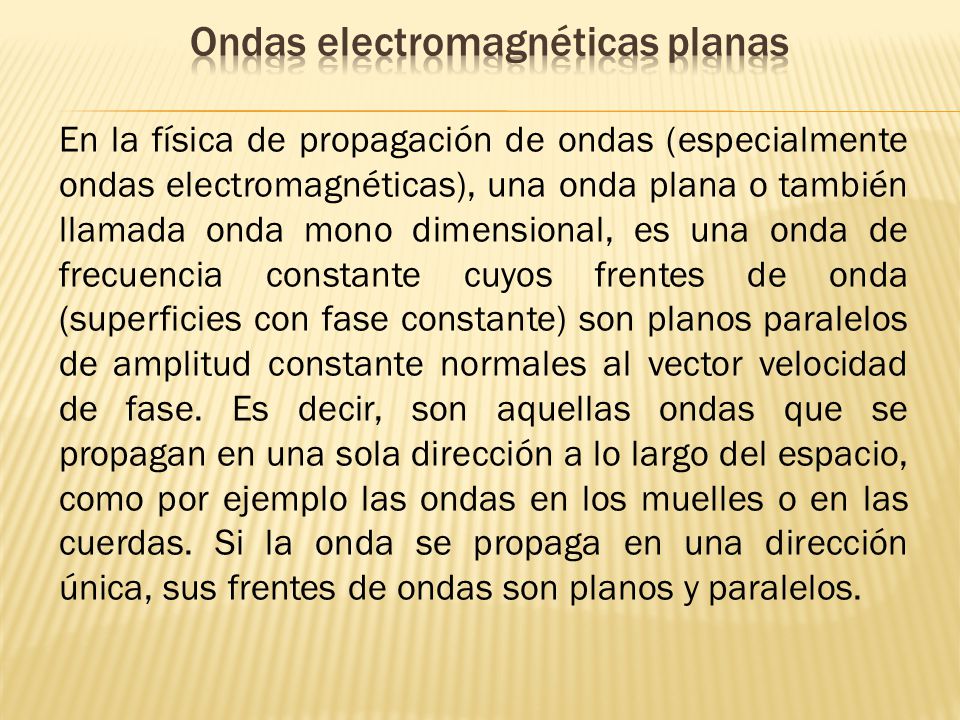 Ondas electromagnéticas planas