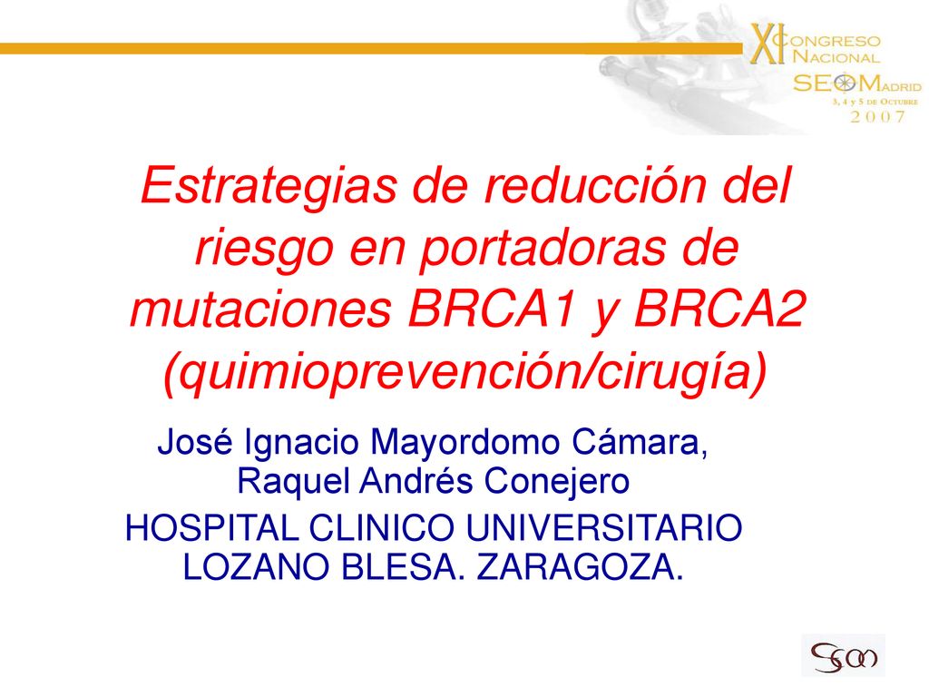 Estrategias de reducción del riesgo en portadoras de mutaciones BRCA1 y BRCA2 (quimioprevención/cirugía)