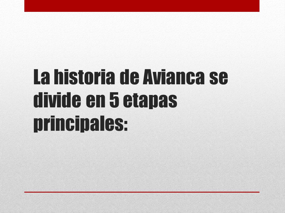 La historia de Avianca se divide en 5 etapas principales: