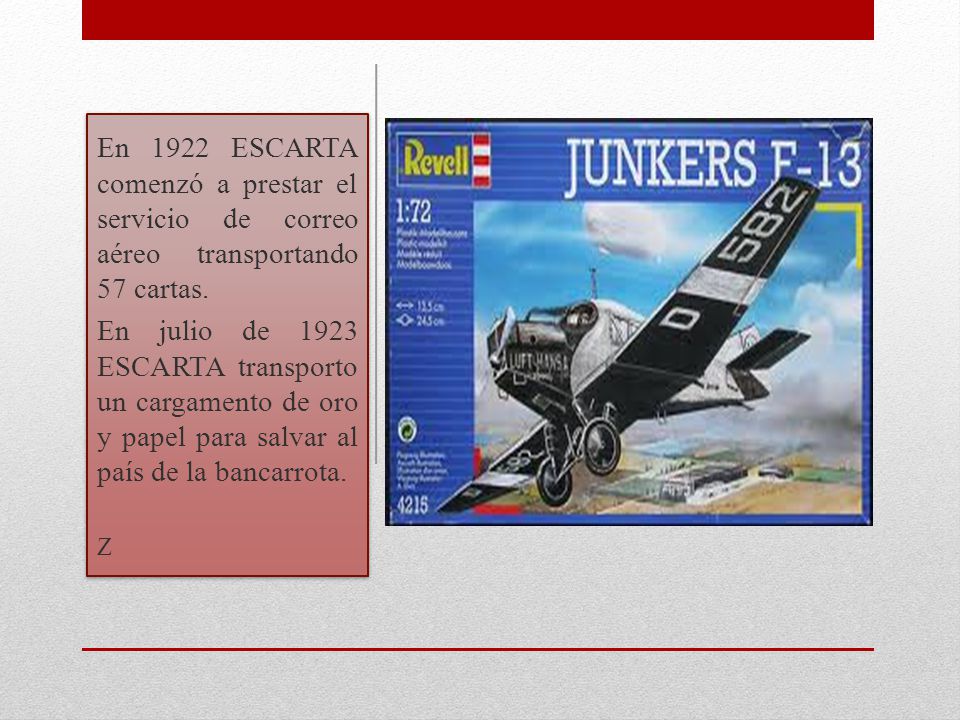 En 1922 ESCARTA comenzó a prestar el servicio de correo aéreo transportando 57 cartas.