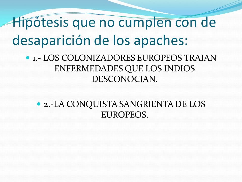 Hipótesis que no cumplen con de desaparición de los apaches: