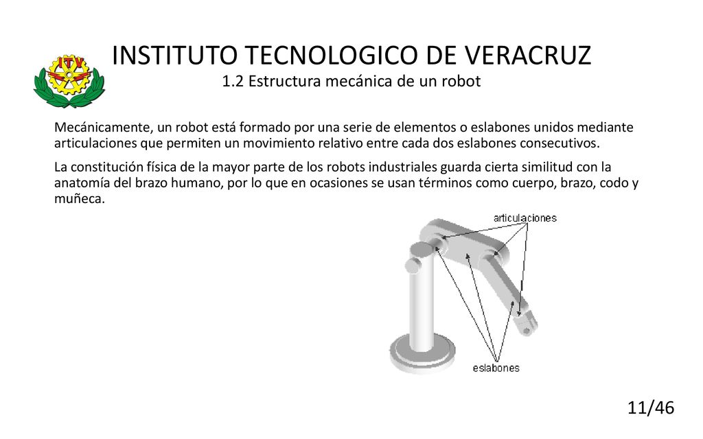 INSTITUTO TECNOLOGICO DE VERACRUZ 1.2 Estructura mecánica de un robot