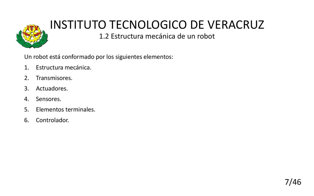 INSTITUTO TECNOLOGICO DE VERACRUZ 1.2 Estructura mecánica de un robot