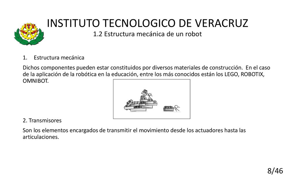 INSTITUTO TECNOLOGICO DE VERACRUZ 1.2 Estructura mecánica de un robot