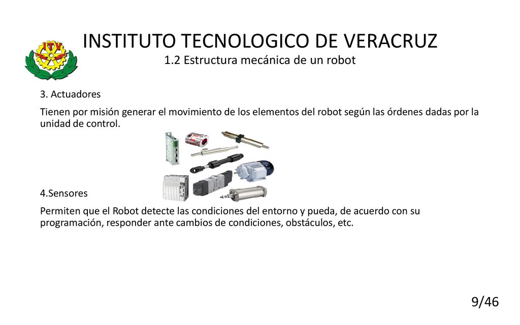 INSTITUTO TECNOLOGICO DE VERACRUZ 1.2 Estructura mecánica de un robot