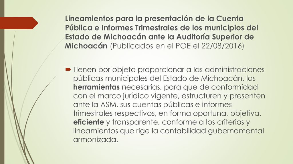 Lineamientos para la presentación de la Cuenta Pública e Informes Trimestrales de los municipios del Estado de Michoacán ante la Auditoría Superior de Michoacán (Publicados en el POE el 22/08/2016)
