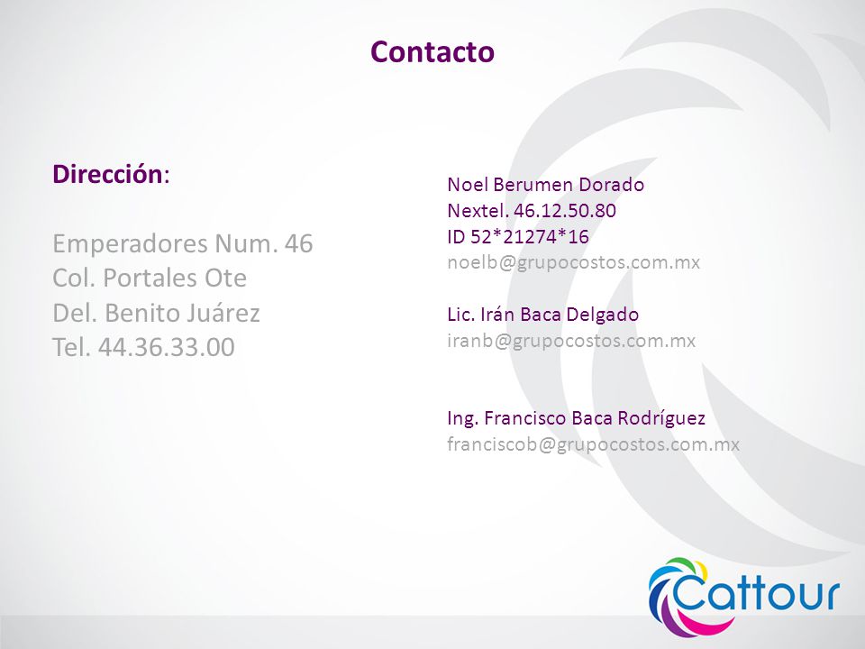 Contacto Dirección: Emperadores Num. 46 Col. Portales Ote