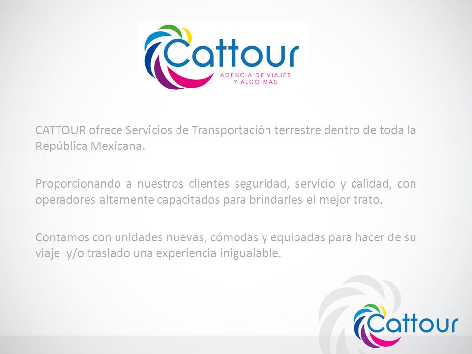 CATTOUR ofrece Servicios de Transportación terrestre dentro de toda la República Mexicana.