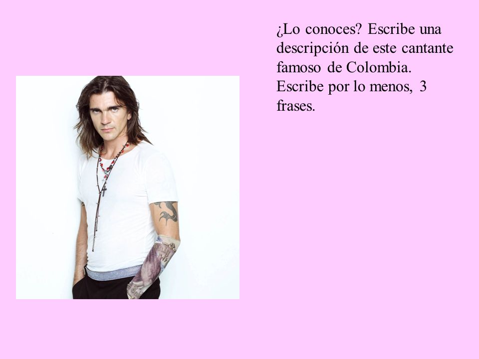 ¿Lo conoces. Escribe una descripción de este cantante famoso de Colombia.