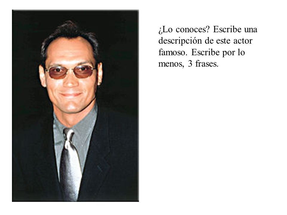 ¿Lo conoces. Escribe una descripción de este actor famoso