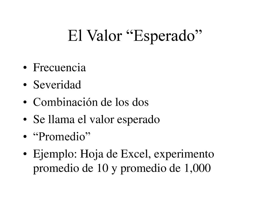 El Valor Esperado Frecuencia Severidad Combinación de los dos