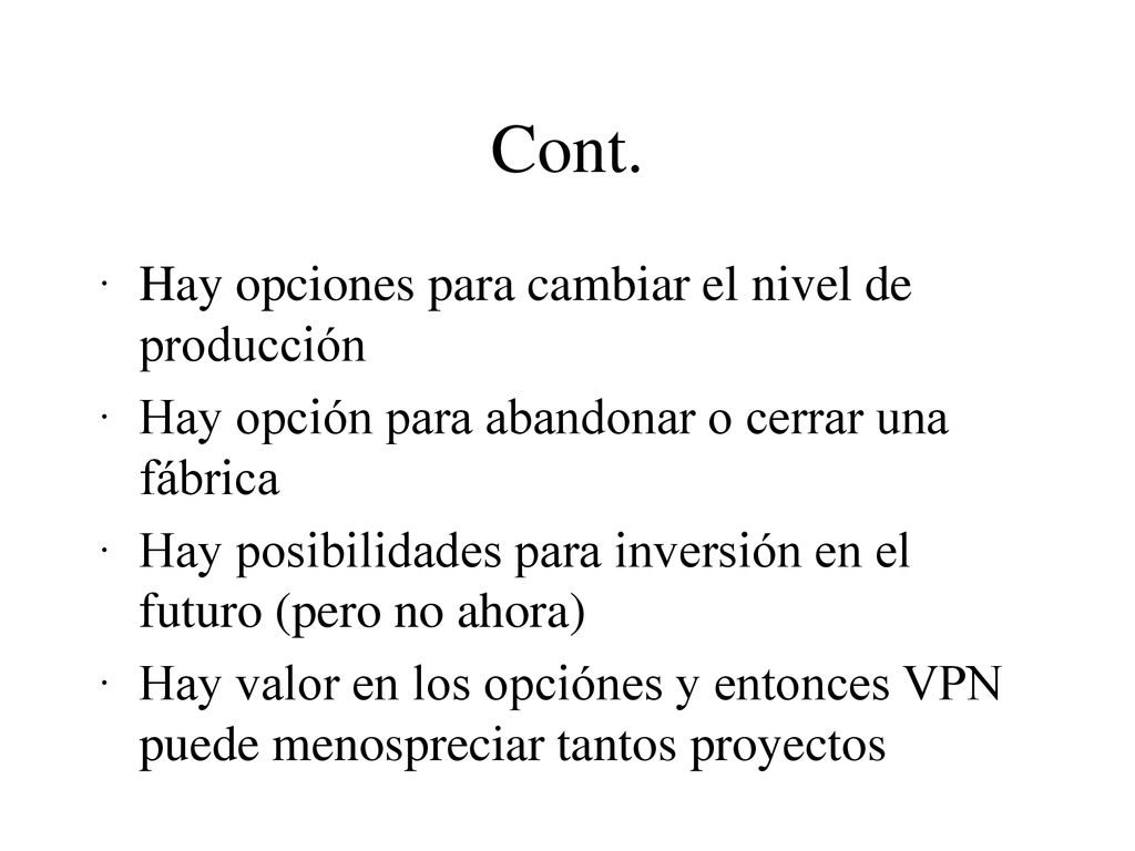 Cont. · Hay opciones para cambiar el nivel de producción