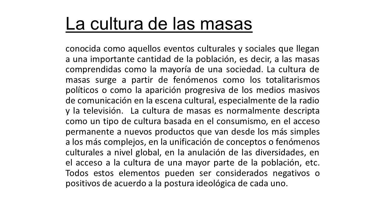 La cultura de las masas