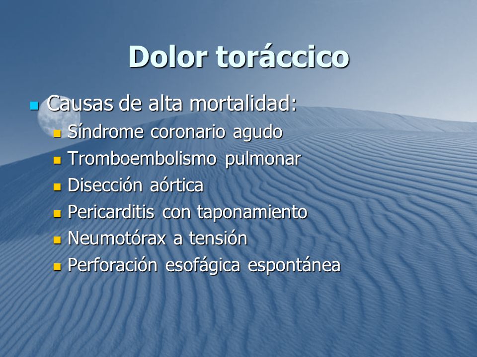 Dolor toráccico Causas de alta mortalidad: Síndrome coronario agudo