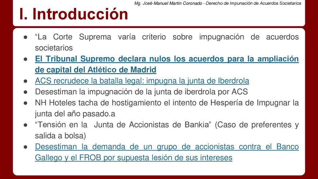 I. Introducción La Corte Suprema varía criterio sobre impugnación de acuerdos societarios.