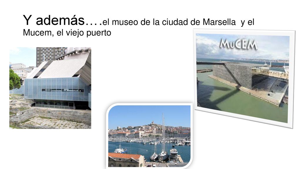 Y además….el museo de la ciudad de Marsella y el Mucem, el viejo puerto