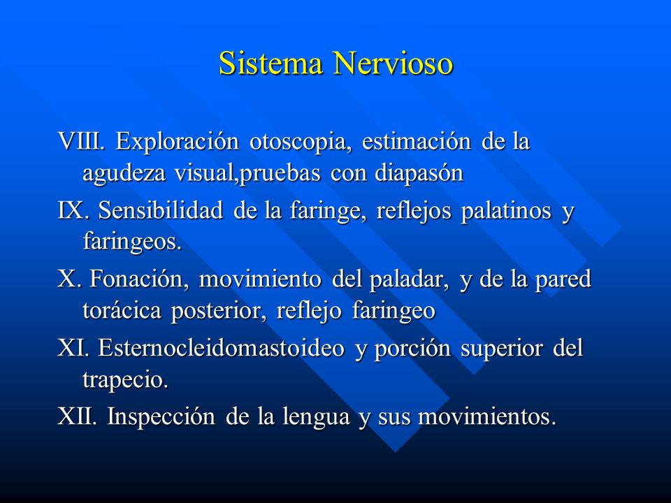 Sistema Nervioso VIII. Exploración otoscopia, estimación de la agudeza visual,pruebas con diapasón.