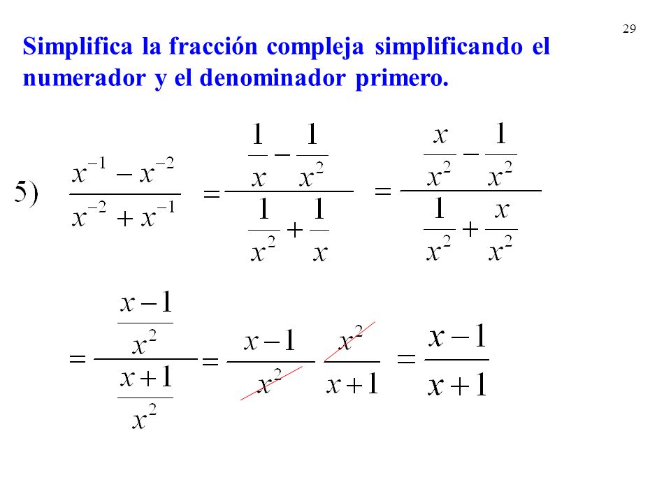 Simplifica la fracción compleja simplificando el numerador y el denominador primero.