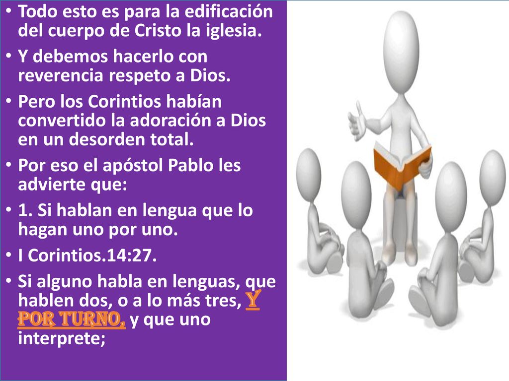 Todo esto es para la edificación del cuerpo de Cristo la iglesia.
