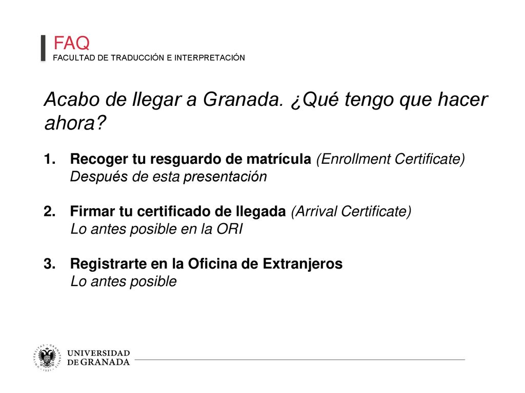Acabo de llegar a Granada. ¿Qué tengo que hacer ahora