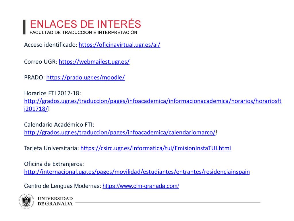 ENLACES DE INTERÉS FACULTAD DE TRADUCCIÓN E INTERPRETACIÓN. Acceso identificado:
