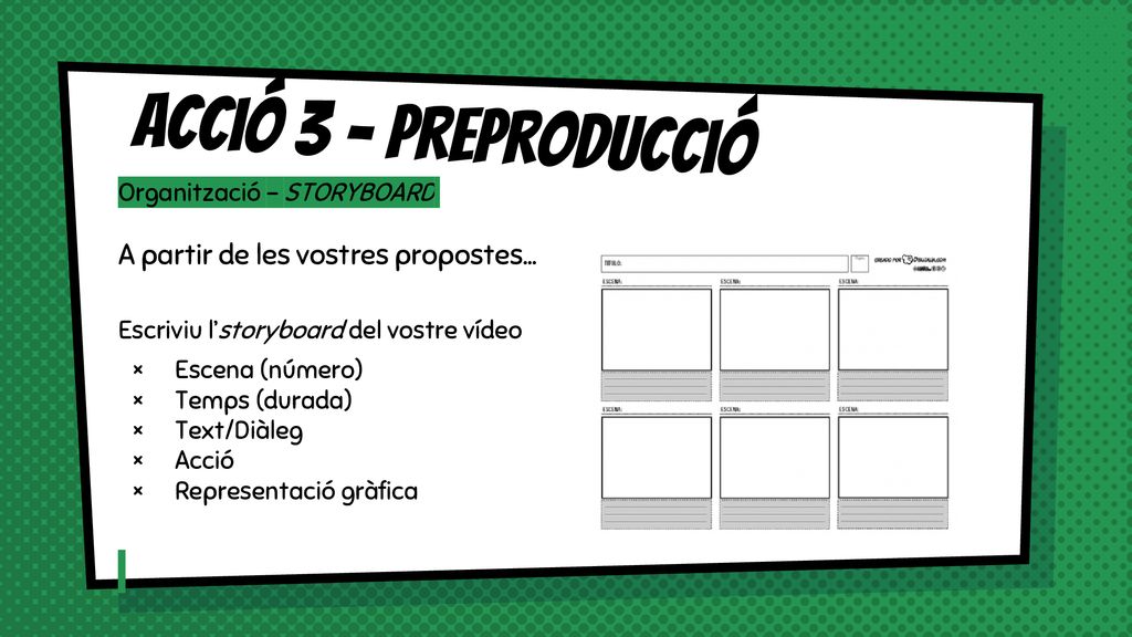 Acció 3 - Preproducció A partir de les vostres propostes...
