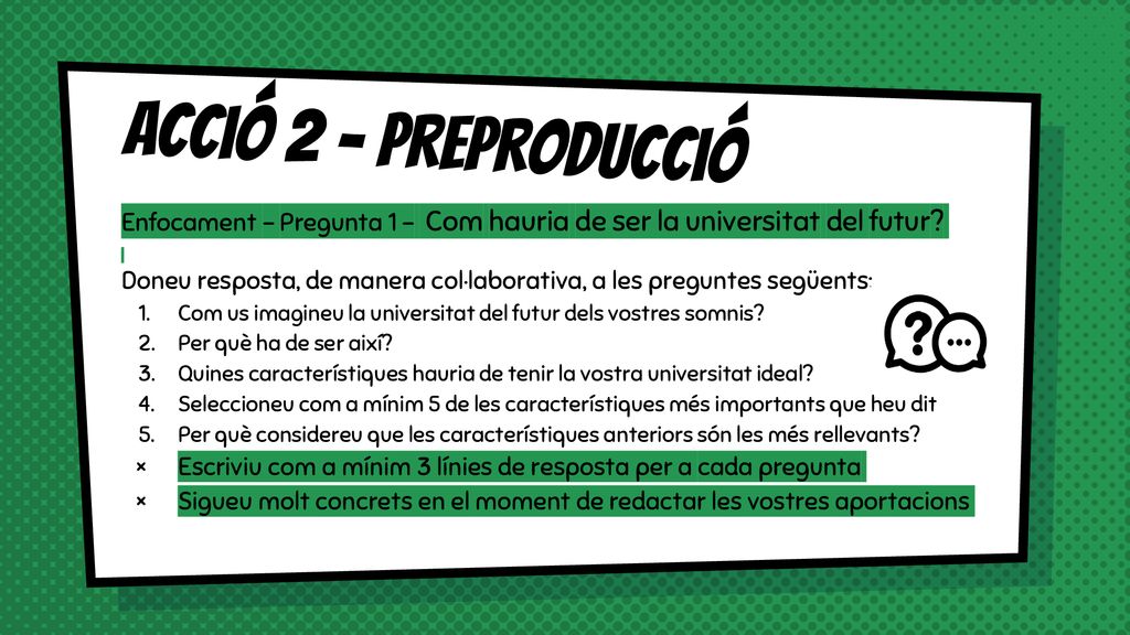 Acció 2 - Preproducció Enfocament - Pregunta 1 - Com hauria de ser la universitat del futur