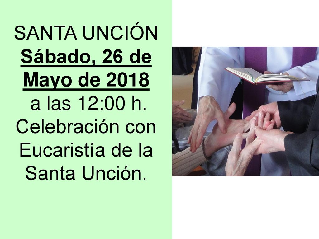 SANTA UNCIÓN Sábado, 26 de Mayo de 2018 a las 12:00 h