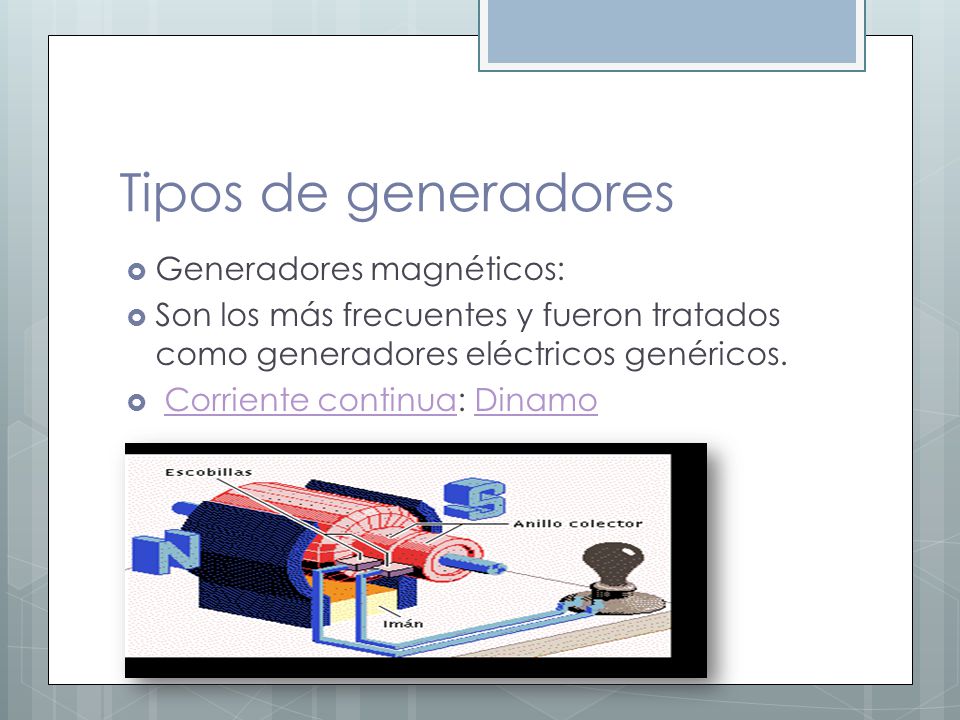 Tipos de generadores Generadores magnéticos: