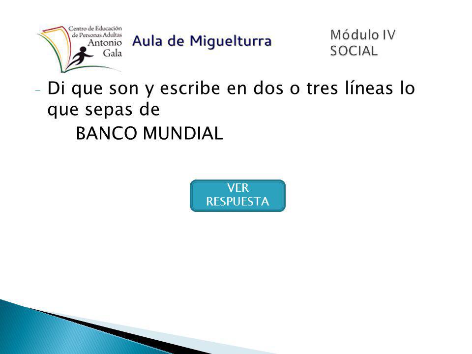 Di que son y escribe en dos o tres líneas lo que sepas de