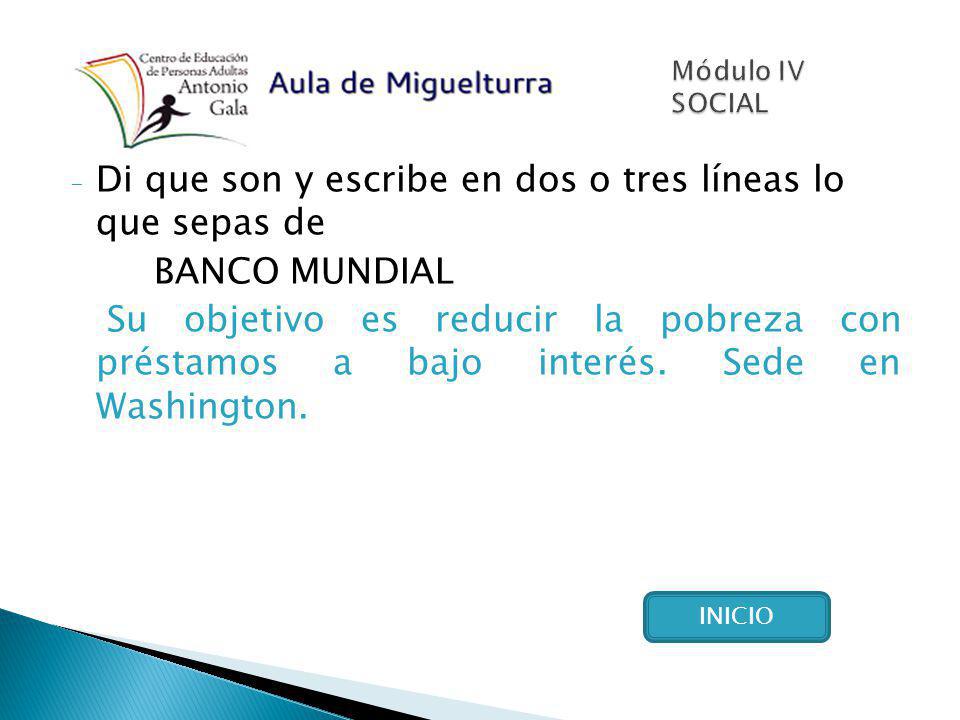 Di que son y escribe en dos o tres líneas lo que sepas de