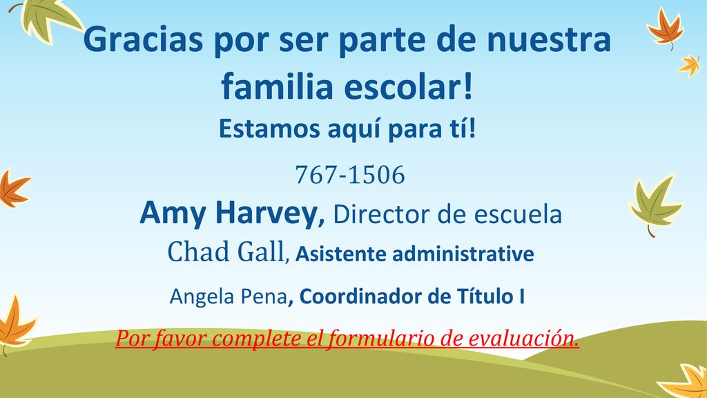 Gracias por ser parte de nuestra familia escolar! Estamos aquí para tí!