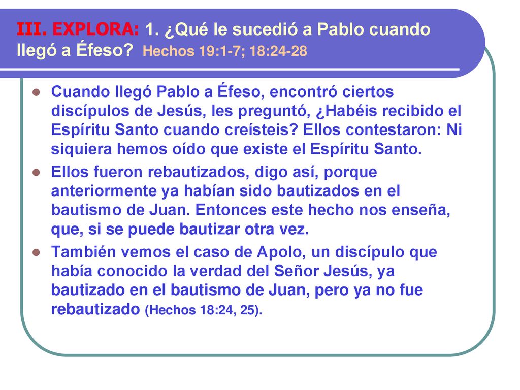 III. EXPLORA: 1. ¿Qué le sucedió a Pablo cuando llegó a Éfeso
