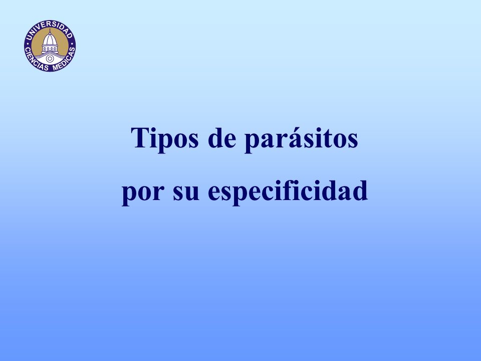 Tipos de parásitos por su especificidad