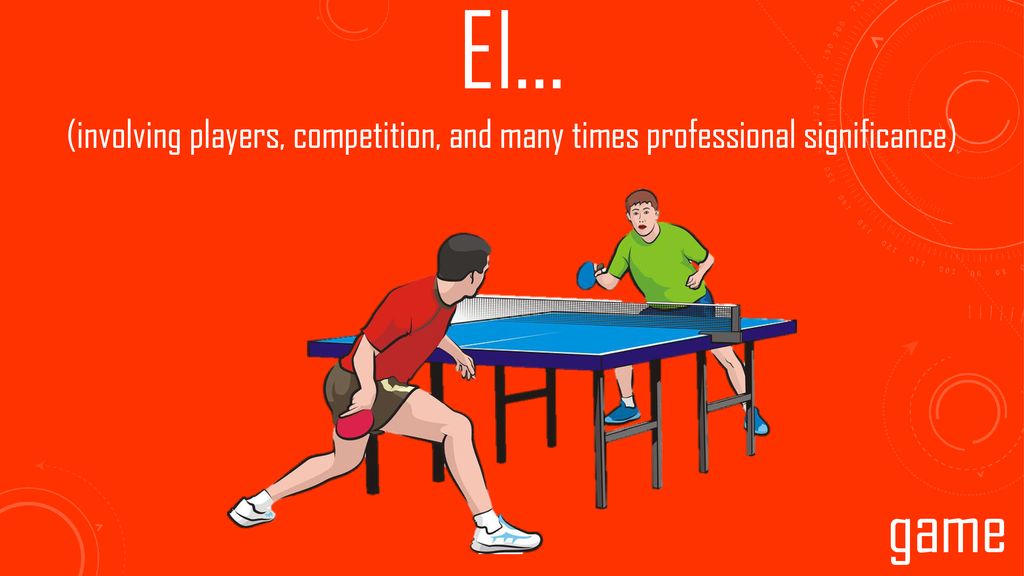 El… (involving players, competition, and many times professional significance) game