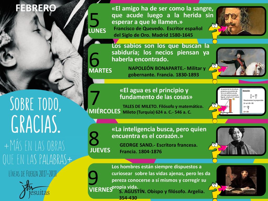 FEBRERO 5. «El amigo ha de ser como la sangre, que acude luego a la herida sin esperar a que le llamen.»