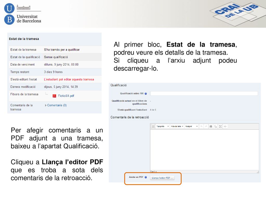 Al primer bloc, Estat de la tramesa, podreu veure els detalls de la tramesa.