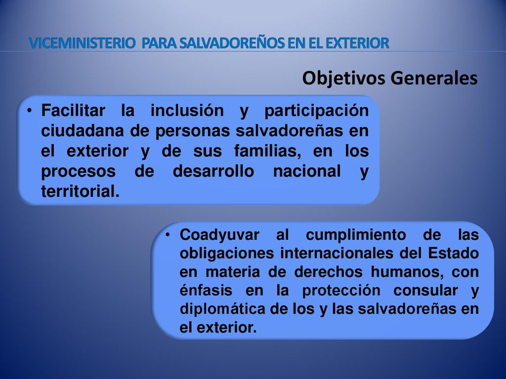 Objetivos Generales Viceministerio para salvadoreños en el exterior