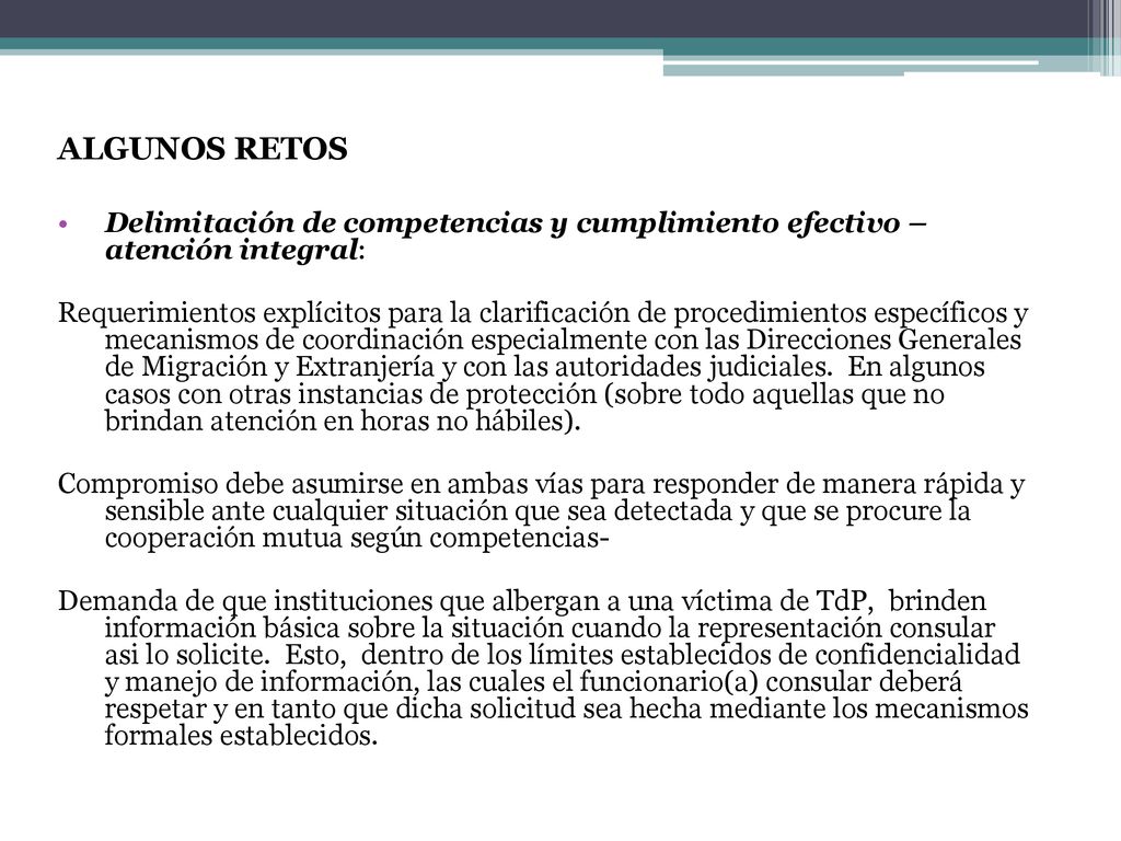 ALGUNOS RETOS Delimitación de competencias y cumplimiento efectivo – atención integral: