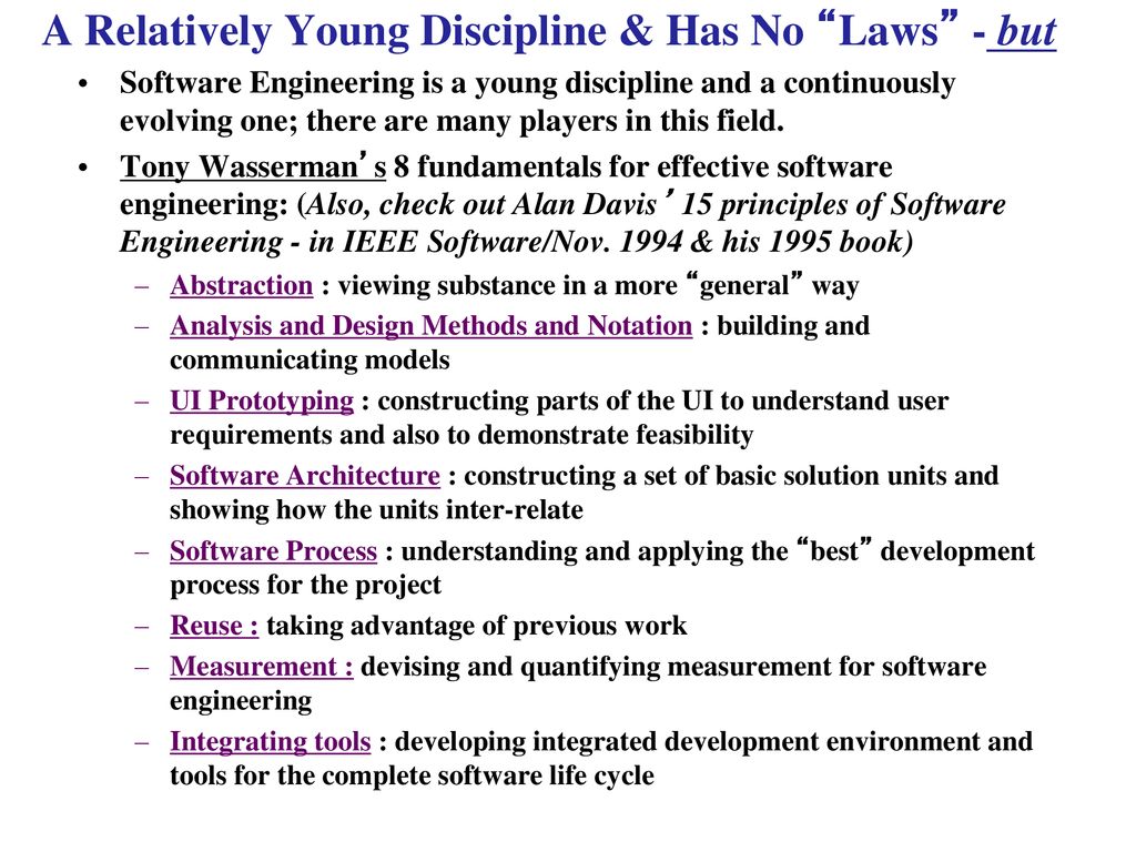A Relatively Young Discipline & Has No Laws - but