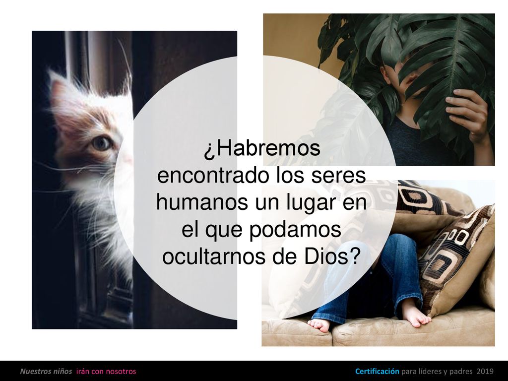 ¿Habremos encontrado los seres humanos un lugar en el que podamos ocultarnos de Dios