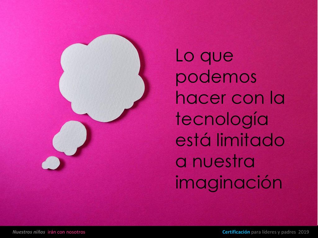 Lo que podemos hacer con la tecnología está limitado a nuestra imaginación