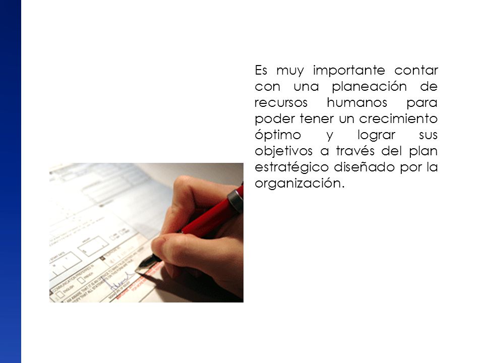 Es muy importante contar con una planeación de recursos humanos para poder tener un crecimiento óptimo y lograr sus objetivos a través del plan estratégico diseñado por la organización.