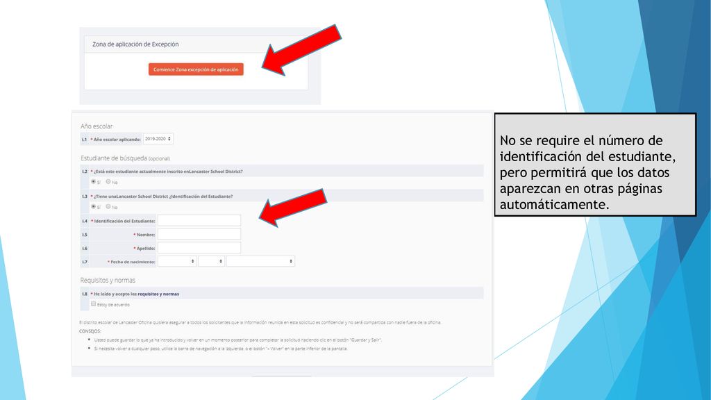 No se require el número de identificación del estudiante, pero permitirá que los datos aparezcan en otras páginas automáticamente.