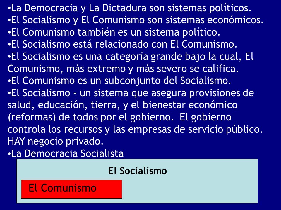 El Comunismo La Democracia y La Dictadura son sistemas políticos.